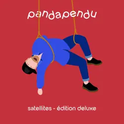 PANDAPENDU - Satellites - Deluxe