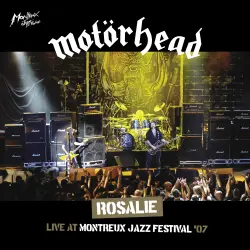 - ROSALIE (Live at Montreux Live Festival ’07)