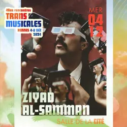 ZIYAD AL-SAMMAN - Trans Musicales de Rennes