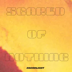  - SCARED OF NOTHING