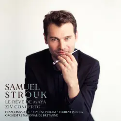 SAMUEL STROUK - LE REVE DE MAYA | ZIV CONCERTO