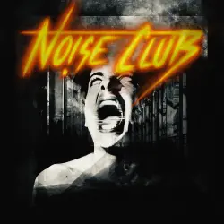  - Noise Club