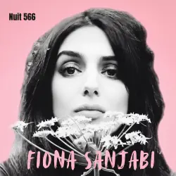 FIONA SANJABI - Nuit 566