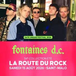 LA ROUTE DU ROCK - Fontaines D.C. à la Route du Rock !