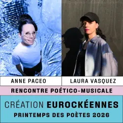 - Création Eurockéennes - Printemps des Poètes 2026