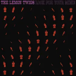 THE LEMON TWIGS - Look For Your Mind!