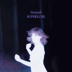 SAVANAH - Superlune