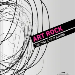 - Art Rock: de 1983 à nos jours